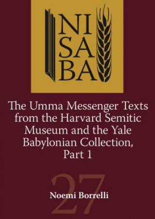 Carte Umma Messenger Texts from the Harvard Semitic Museim and Yale Collection Noemi Borrelli