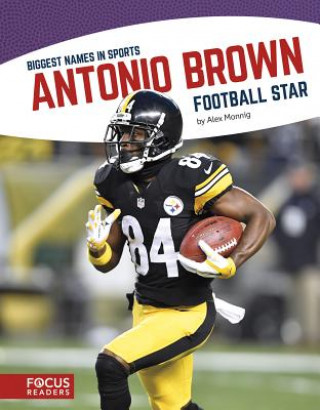 Könyv Antonio Brown: Football Star Alex Monnig