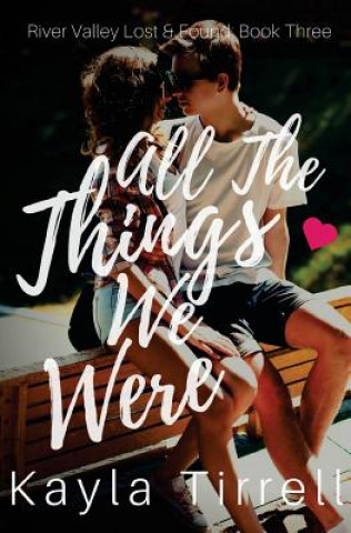 Kniha All The Things We Were Kayla Tirrell