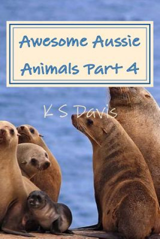 Carte Awesome Aussie Animals - Part 4 K S Davis