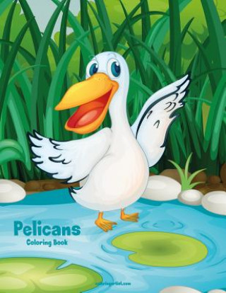 Книга Pelicans Coloring Book 1 Nick Snels