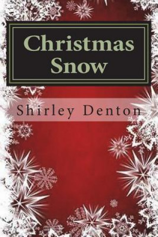 Kniha Christmas Snow Shirley a Denton