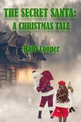 Carte The Secret Santa: A Christmas Tale Halls Cooper