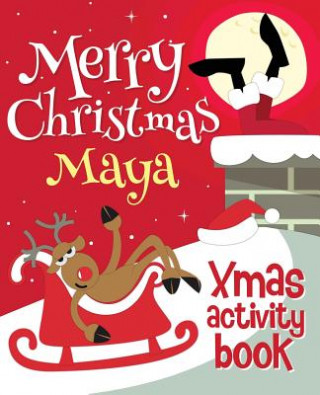 Carte Merry Christmas Maya - Xmas Activity Book: (Personalized Children's Activity Book) Xmasst