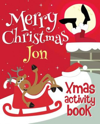 Książka Merry Christmas Jon - Xmas Activity Book: (Personalized Children's Activity Book) Xmasst