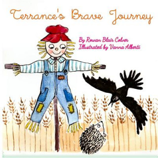 Kniha Terrance's Brave Journey Rowan Blair Colver