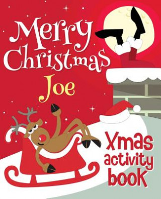 Livre Merry Christmas Joe - Xmas Activity Book: (Personalized Children's Activity Book) Xmasst