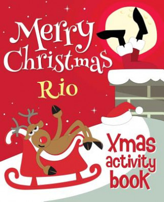 Kniha Merry Christmas Rio - Xmas Activity Book: (Personalized Children's Activity Book) Xmasst