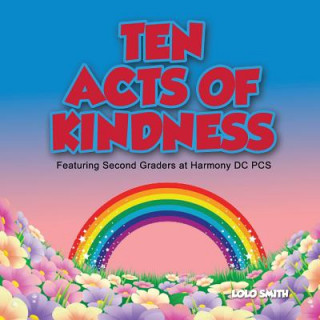 Carte Ten Acts of Kindness Featuring Second Graders at Harmony DC PCS MS Lolo Smith