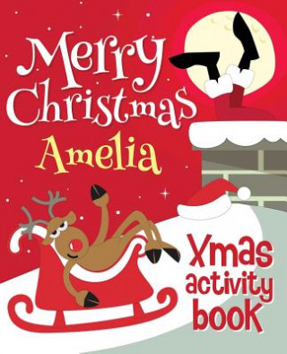 Kniha Merry Christmas Amelia - Xmas Activity Book: (Personalized Children's Activity Book) Xmasst