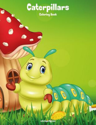 Książka Caterpillars Coloring Book 1 Nick Snels