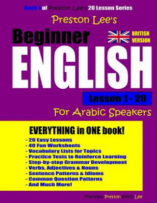 Kniha Preston Lee's Beginner English Lesson 1 - 20 For Arabic Speakers (British) Matthew Preston