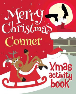 Kniha Merry Christmas Conner - Xmas Activity Book: (Personalized Children's Activity Book) Xmasst