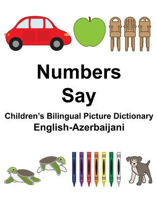 Книга English-Azerbaijani Numbers/Say Children's Bilingual Picture Dictionary Richard Carlson Jr