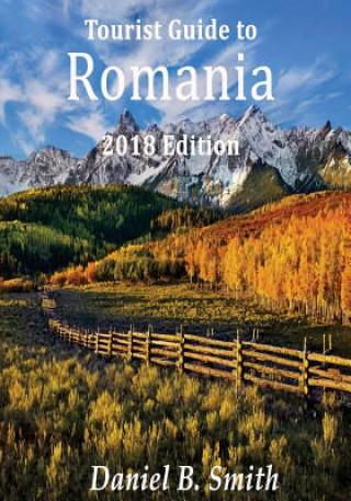 Könyv Romania: 2018 tourist's guide Daniel B Smith