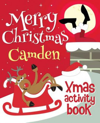 Книга Merry Christmas Camden - Xmas Activity Book: (Personalized Children's Activity Book) Xmasst