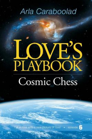 Βιβλίο Love's Playbook #6: Cosmic Chess Arla Caraboolad