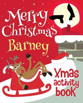 Carte Merry Christmas Barney - Xmas Activity Book: (Personalized Children's Activity Book) Xmasst