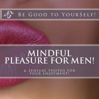 Carte Mindful Masturbation for Men!: & sensual photos for your enjoyment L Love