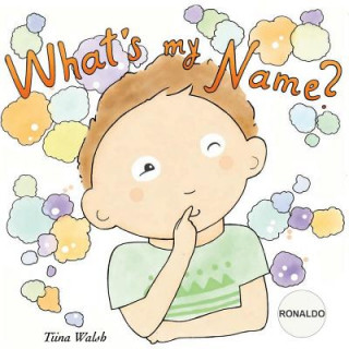 Könyv What's my name? RONALDO Tiina Walsh