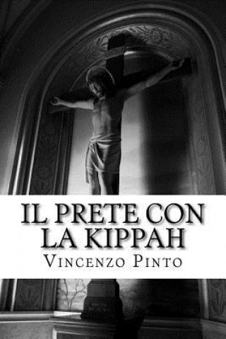 Kniha Il prete con la kippah: L'immaginario ebraico nel feuilleton gesuitico (1850-1904) Vincenzo Pinto