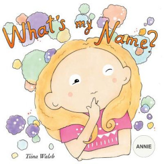 Carte What's my name? ANNIE Tiina Walsh