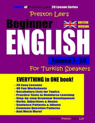 Kniha Preston Lee's Beginner English Lesson 1 - 20 For Turkish Speakers (British) Matthew Preston