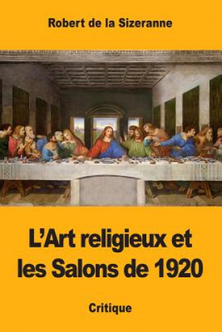 Kniha L'Art religieux et les Salons de 1920 Robert de la Sizeranne