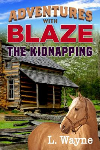 Buch Adventures With Blaze The Kidnapping L Wayne