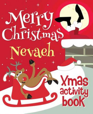 Βιβλίο Merry Christmas Nevaeh - Xmas Activity Book: (Personalized Children's Activity Book) Xmasst