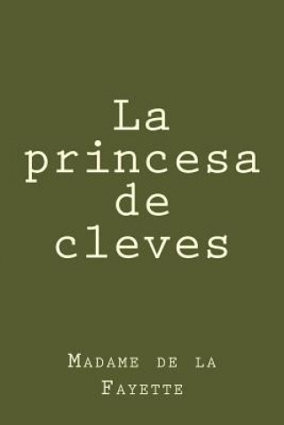 Книга La princesa de cleves Madame de Lafayette