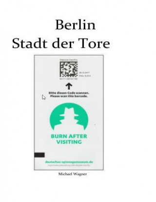 Könyv Berlin - Stadt der Tore: Momente Michael Wagner