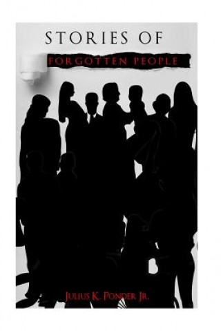 Carte Stories of Forgotten People Julius K Ponder Jr