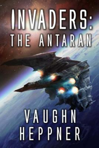 Könyv Invaders: The Antaran Vaughn Heppner