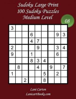 Buch Sudoku Large Print - Medium Level - N°8: 100 Medium Sudoku Puzzles - Puzzle Big Size (8.3"x8.3") and Large Print (36 points) Lani Carton