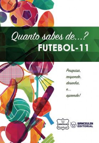 Kniha Quanto sabes de... Futebol 11 Wanceulen Notebook