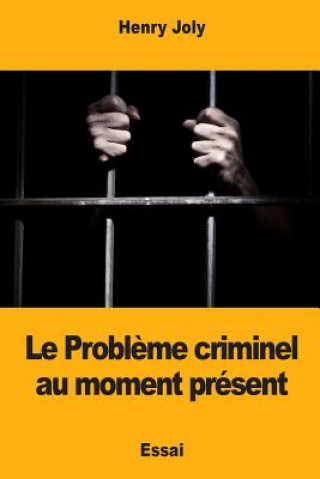 Knjiga Le Probl?me criminel au moment présent Henry Joly