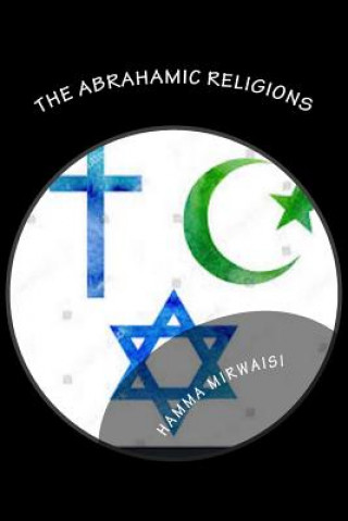 Carte The Abrahamic Religions: The Hidden Secrets of the Judaism Hamma Mirwaisi