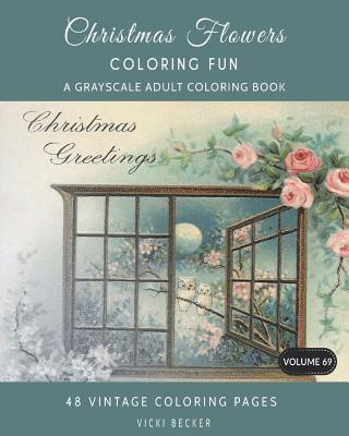 Carte Christmas Flowers: A Grayscale Adult Coloring Book Vicki Becker