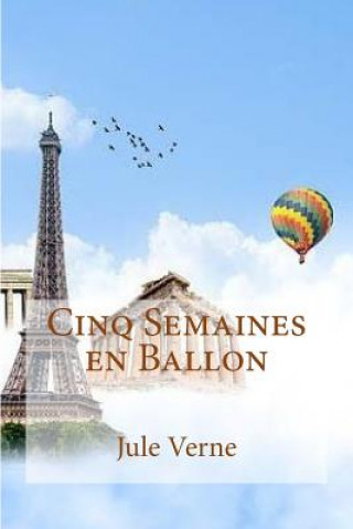 Книга Cinq Semaines en Ballon Jule Verne