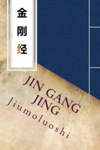 Kniha Jin Gang Jing: Diamond Sutra Jiumoluoshi