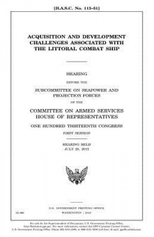 Kniha Acquisition and development challenges associated with the littoral combat ship United States Congress