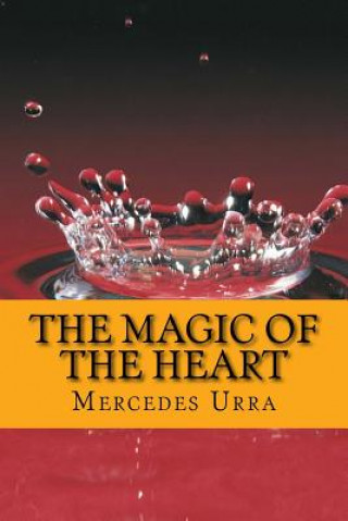 Livre The Magic of the Heart: English Edition Mercedes Urra