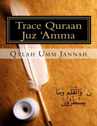 Könyv Trace Quraan Juz 'Amma Qylah Umm Jannah