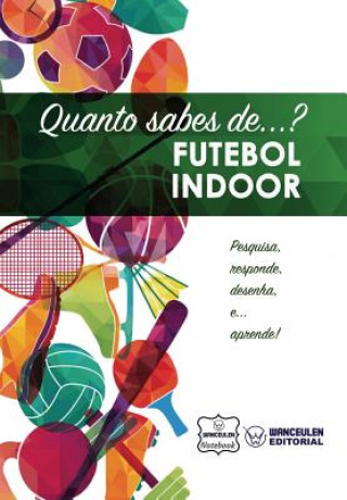 Kniha Quanto Sabes De... Futebol Indoor Wanceulen Notebook