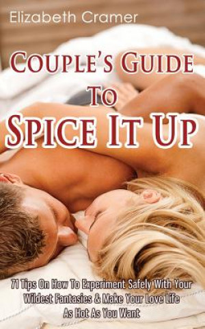 Kniha Couple's Guide To Spice It Up Elizabeth Cramer