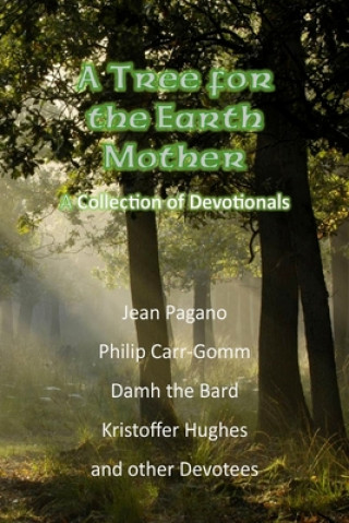 Könyv A Tree for the Earth Mother A Collection of Devotionals Jean Pagano