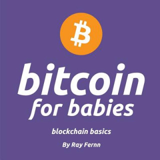 Książka Bitcoin for Babies: It's never too early to teach your little ones about bitcoin. Gives trading snacks at daycare a whole new meaning... Gorodenzik