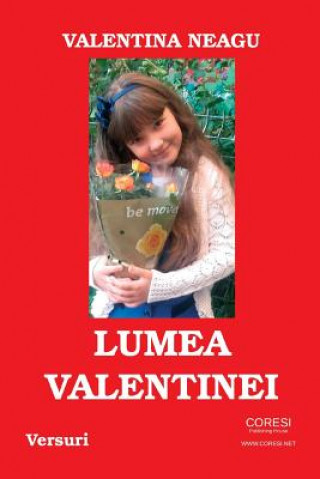 Kniha Lumea Valentinei: Versuri Valentina Neagu