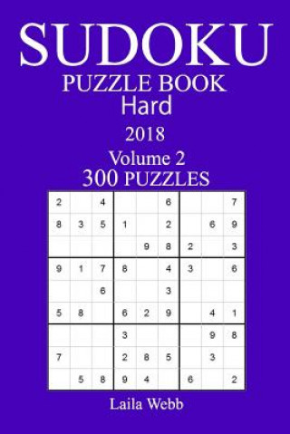 Книга 300 Hard Sudoku Puzzle Book - 2018 Laila Webb